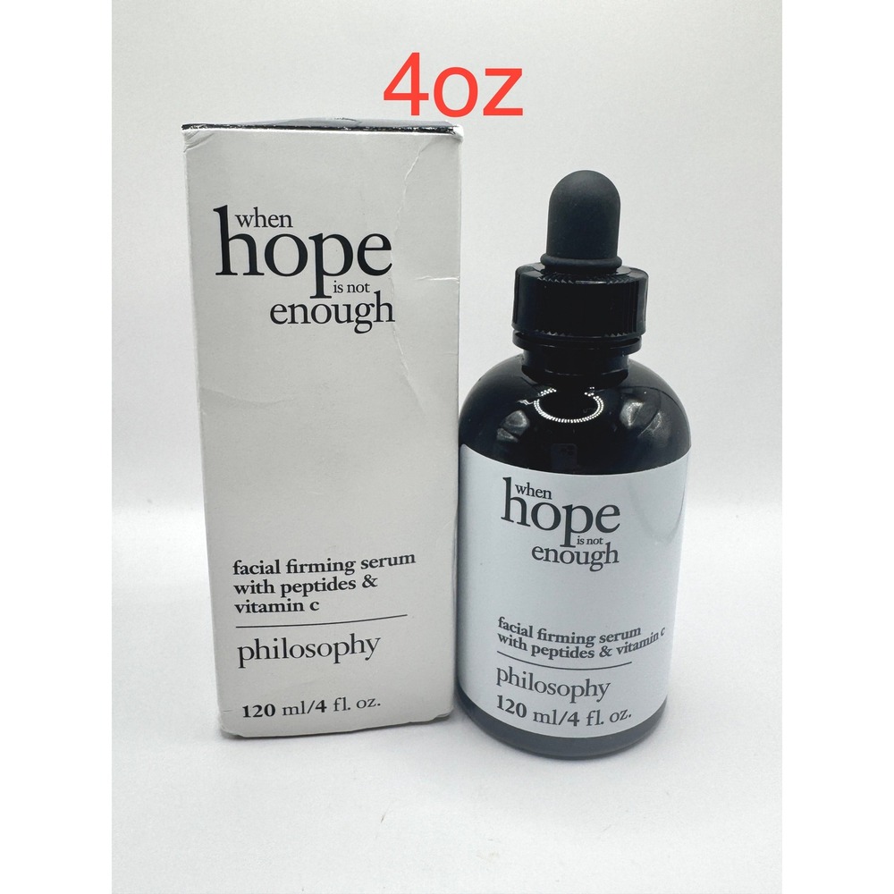 Philosophy When Hope Is Not Enough Facial Firming Serum 4 oz NEW